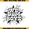 We Dem Boyz Cowboys Fan SVG-Texas Flage SVG
