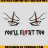 IT Embroidery- You'll Float Too Embroidery- Pennywise Embroidery Design