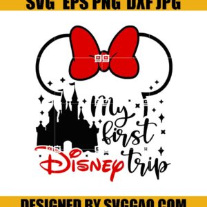 First Disneyland Trip SVG, My First Trip SVG, Minnie First Trip SVG