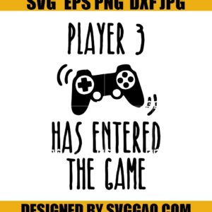 Player 3 Has Entered The Game SVG, Pregnancy Announcement SVG, New Baby Bodysuit SVG, New Mom SVG