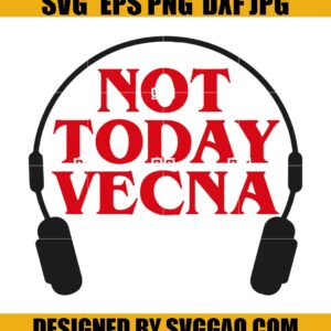 Stranger things 4 SVG- Stranger Things SVG- Not Today Vecna SVG- Max SVG