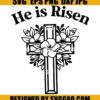 He Is Risen SVG Easter Cross SVG Flower Cross SVG Christian SVG Bible Verse SVG
