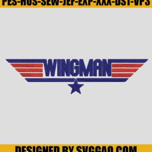 Wingman Embroidery, Top Gun Embroidery, Daddy's Wingman Embroidery Machine File