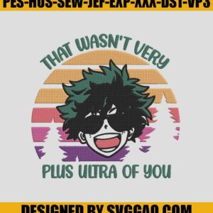 Deku My Hero Academia Embroidery, MHA Embroidery, That Wasn't Very Plus Ultra Embroidery Machine