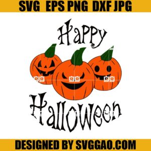 Happy Halloween SVG, Pumpkin Halloween SVG, Funny Pumkin SVG