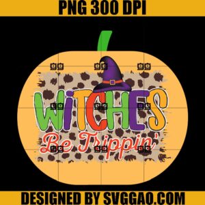 Witches Be Trippin PNG, Pumpkin Witches PNG