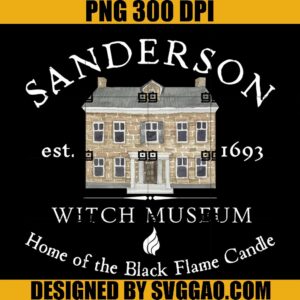 The Sanderson Sisters Witch Museum PNG, Home Of The Black Flame Candle PNG