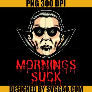 Mornings Sucks PNG, Funny Vampire PNG