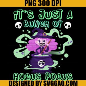 Cute Halloween Witch PNG, It's Just A Bunch Of Hocus Pocus PNG