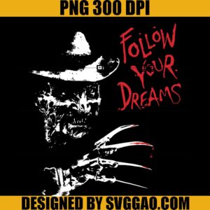 Follow Your Dreams PNG, Freddy Krueger PNG