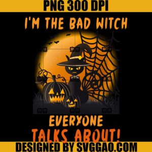 Halloween Cat PNG, I'm The Bad Witch PNG