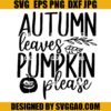 Autumn Leaves Pumpkin Please SVG, Autumn Leaves Pumpkin SVG 1 Autumn Leaves Pumpkin Please SVG, Autumn Leaves Pumpkin SVG