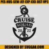 Cruise Squad 2022 Embroidery Design, Cruise Embroidery Machine File 2 Cruise squad 2022 Embroidery Design Cruise Embroidery Machine File