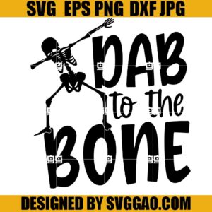 Dab To The Bone SVG, Dancing Skeletons SVG, Skeleton Funny