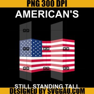 9_11 Never Forget September 11 PNG, America Still Standing Tall PNG, Twin Towers 9 11 Memorial PNG