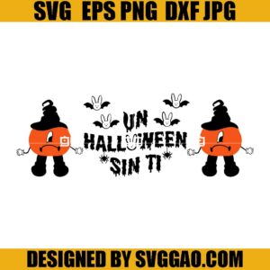 Un Halloween sin Ti 2022 SVG, Bad Bunny Halloween SVG, Happy Halloween SVG