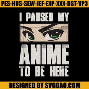 I Paused My Anime Embroidery File, Anime Embroidery Design
