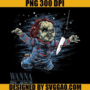 Wanna Play PNG, Childs Play PNG, Chucky Kill PNG