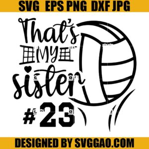 That's My Sister Volleyball SVG, Volleyball SVG