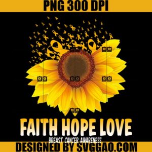 Faith Hope Love Breast Cancer PNG, Awareness Cancer Sunflower Fighter PNG