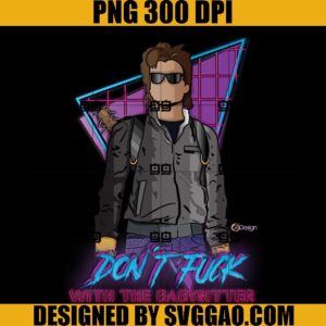 Don't F_ck With The Babysitter PNG, Stranger Things PNG