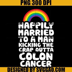 Colon Cancer Gay Husband Support Quote PNG, Pride Rainbow PNG