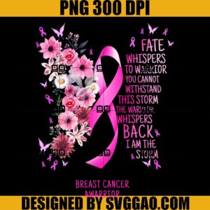 Bearst Cancer Warrior PNG, I Am The Storm Bearst Cancer Awareness PNG