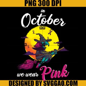 In October We Wear Pink PNG,  Breast Cancer Awareness Witch PNG
