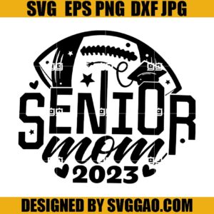 Senior Mom 2023 SVG, Senior Football Mom 2023, Baseball Mom SVG