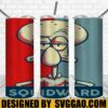 Squidward Hope Style 20oz Skinny Tumbler Designs Sublimation Designs PNG