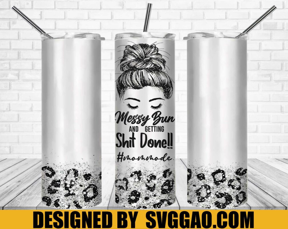 Messy Bun Tumbler Wrap PNG, Mom Life Leopard 20oz Skinny Tumbler ...