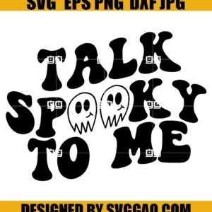 Talk Spooky To Me SVG, Spooky SVG, Halloween SVG