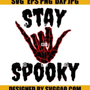 Stay Spooky Skeleton Hand SVG, Skeleton Hand SVG