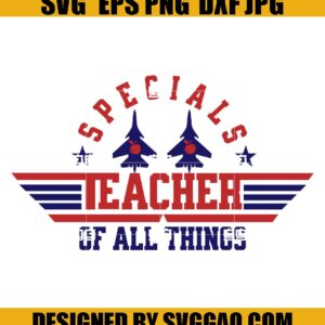 Specials Teacher of All Things SVG, Special Education SVG, Specials SVG