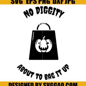 No Diggity Halloween SVG, Saying SVG, Spooky SVG