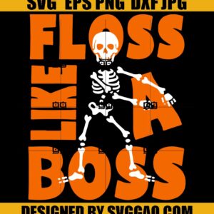 Floss Like A Boss SVG, Skeleton SVG, Nightmare SVG