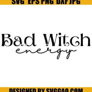 Bad Witch Energy SVG, Witch SVG