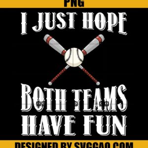 I Just Hope Both Teams Have Fun PNG, Baseball PNG