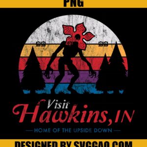 Visit Hawkin IN PNG, Home Of The Upside Down PNG, Stranger Things Demogorgon PNG