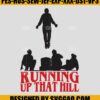 Running Up That Hill Embroidery Design Stranger Things Embroidery File