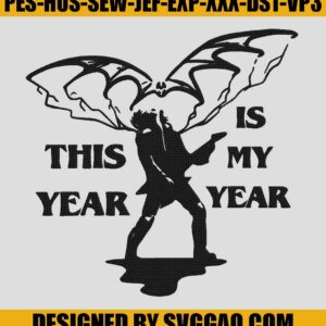 This Year Is My Year Embroidery File, Stranger Thing Eddie Munson Embroidery Design