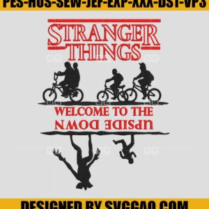Stranger Things Welcome To The Upside Down Embroidery Design, Stranger Things Embroidery File