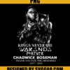 Kings Never Die Wakanda Forever Chadwick Boseman Thank You For The Memories PNG, Wakanda PNG 1 Kings-Never-Die-Wakanda-Forever-Chadwick-Boseman-Thank-You-For-The-Memories-PNG-Wakanda-PNG