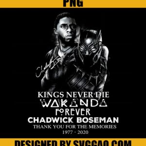 Kings-Never-Die-Wakanda-Forever-Chadwick-Boseman-Thank-You-For-The-Memories-PNG-Wakanda-PNG