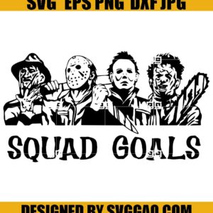 Squad Goals SVG, Horror Movie SVG, Characters Killers SVG, Halloween SVG