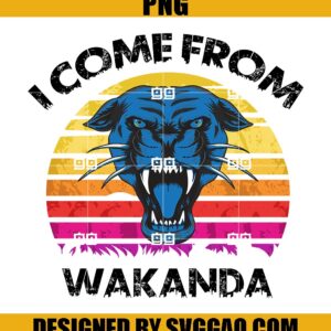 I-Come-From-Wakanda-PNG-Wakanda-Forever-PNG