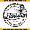 Leather Face We Kill Em And Grill Em SVG Horror SVG