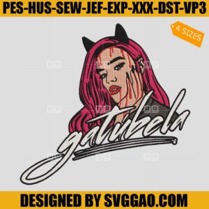 Karol G Gatubela Embroidery Design, Karol G Embroidery Machine File