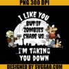 I Like You But If Zombie's Chase Us PNG, Zoombie PNG