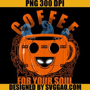 Coffee For Your Soul PNG, Halloween PNG